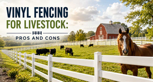 Vinyl Fencing for Livestock: Pros and Cons