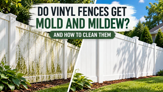 Do Vinyl Fences Get Mold and Mildew? (And How to Clean Them!)